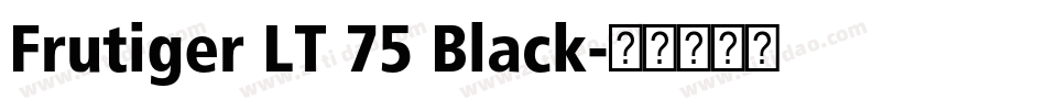 Frutiger LT 75 Black字体转换